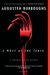 A Wolf at the Table. Augusten Burroughs.