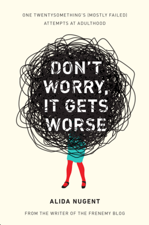 DontWorryItGetsWorse.AlidaNugent